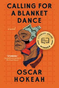 Cover of Calling for a Blanket Dance by Oscar Hokeah, a novel exploring identity, generational trauma, and resilience within an Indigenous family.