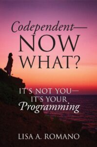 Codependent—Now What? book cover by Lisa A. Romano with a sunset background and white cursive text.